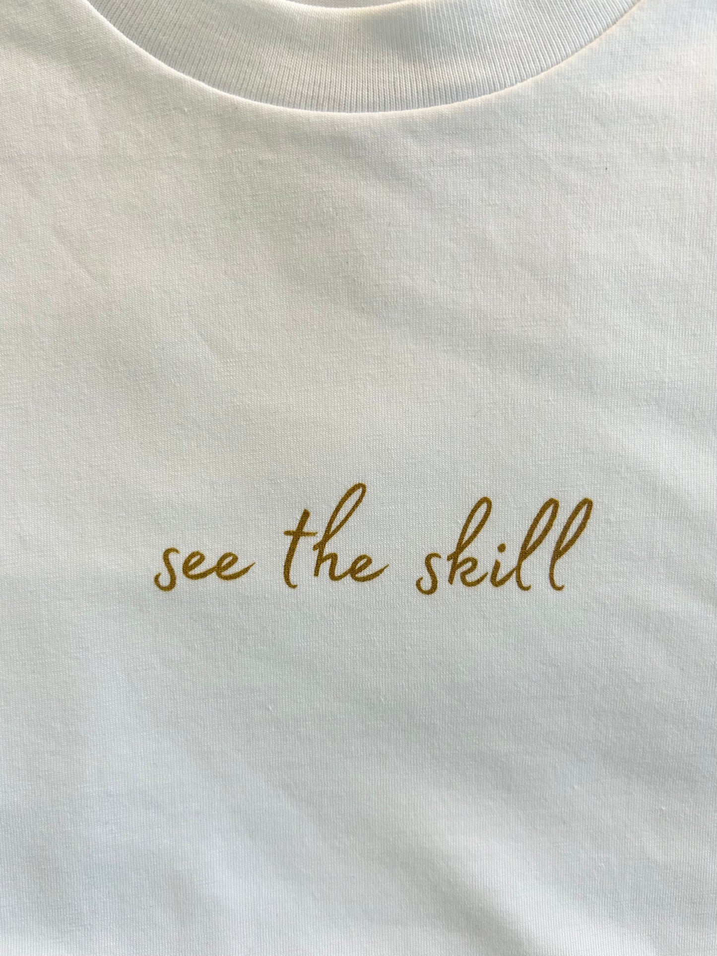 Tee 02 - See the skill.