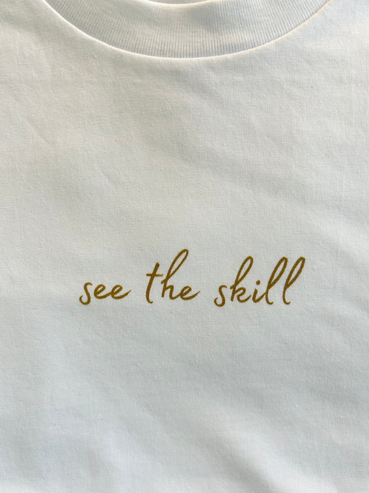 Tee 02 - See the skill.